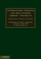 International Criminal Law Practitioner Library: Volume 3 - International Criminal Procedure (Paperback) - Gideon Boas Photo