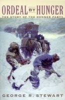 Ordeal of Hunger - The Story of the Donner Party (Paperback, None) - George R Stewart Photo