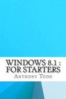 Windows 8.1 - For Starters (Paperback) - Anthony Todd Photo
