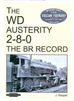 The W D Austerity 2-8-0 - The BR Record (Hardcover) - John Hooper Photo