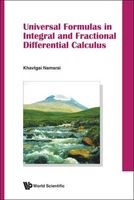 Universal Formulas in Integral and Fractional Differential Calculus (Hardcover) - Khavtgai Namsrai Photo