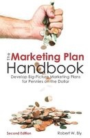 The Marketing Plan Handbook - Develop Big-Picture Marketing Plans for Pennies on the Dollar (Paperback, 2nd Revised edition) - Robert W Bly Photo