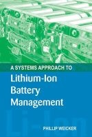 A Systems Approach to Lithium-ion Battery Management (Hardcover) - Phil Weicker Photo