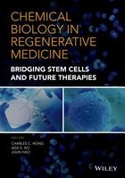 Chemical Biology in Regenerative Medicine - Bridging Stem Cells and Future Therapies (Hardcover) - Charles C Hong Photo