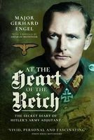 At the Heart of the Reich - The Secret Diary of Hitler's Army Adjutant (Paperback) - Major Gerhard Engel Photo