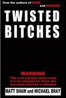 Twisted Bitches (Paperback) - Matt Shaw Photo