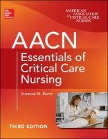 AACN Essentials of Critical Care Nursing (Paperback, 3rd edition) - Suzanne M Burns Photo