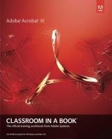 Adobe Acrobat XI Classroom in a Book (Paperback, New) - Adobe Creative Team Photo