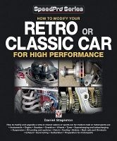 How to Modify Your Retro or Classic Car for High Performance (Paperback) - Daniel NJ Stapleton Photo