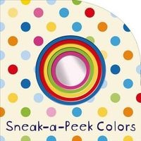 Sneak-A-Peek: Colors (Board book) - Roger Priddy Photo
