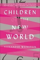 Children of the New World (Paperback) - Alexander Weinstein Photo
