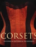 Corsets Historical Patterns & Techniques (Paperback) - Jill Salen Photo
