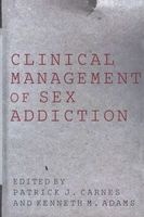 Clinical Management of Sex Addiction (Hardcover) - Patrick J Carnes Photo