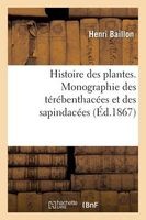 Histoire Des Plantes. Tome 5, Partie 3, Monographie Des Terebenthacees Et Des Sapindacees (French, Paperback) - Baillon H Photo