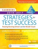 Saunders 2016-2017 Strategies for Test Success - Passing Nursing School and the NCLEX Exam (Paperback, 4th Revised edition) - Linda Anne Silvestri Photo