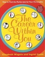 The Career within You - How to Find the Perfect Job for Your Personality (Paperback) - Elizabeth Wagele Photo