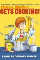 Phineas L. Macguire... Gets Cooking! (Paperback) - Frances O Dowell Photo