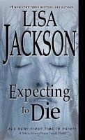 Expecting to Die (Hardcover) - Lisa Jackson Photo