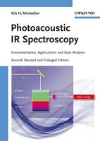 Photoacoustic IR Spectroscopy - Instrumentation, Applications and Data Analysis (Hardcover, 2nd Enlarged edition) - Kirk H Michaelian Photo