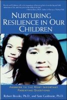 Nurturing Resilience in Our Children - Answers to the Most Important Parenting Questions (Paperback, 1) - Robert B Brooks Photo