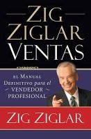  Ventas - El Manual Definitivo Para El Vendedor Profesional (Spanish, Paperback) - Zig Ziglar Photo