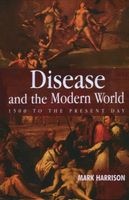 Disease And The Modern World - 1500 To The Present Day (Paperback) - Mark Harrison Photo