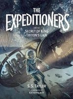 The Expeditioners and the Secret of King Triton's Lair (Hardcover) - S S Taylor Photo