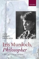 Iris Murdoch, Philosopher (Paperback) - Justin Broackes Photo