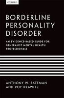 Borderline Personality Disorder - An Evidence-based Guide for Generalist Mental Health Professionals (Paperback) - Anthony W Bateman Photo