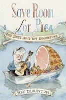 Save Room for Pie - Food Songs and Chewy Ruminations (Hardcover) - Roy Blount Photo