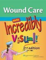 Wound Care Made Incredibly Visual! (Paperback, 2nd Revised edition) - Lippincott Photo