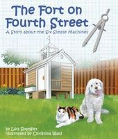 The Fort on Fourth Street - A Story about the Six Simple Machines (Hardcover) - Lois Spangler Photo
