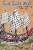 East Sails West - The Voyage of the Keying, 1846--1855 (Hardcover) - Stephen Davies Photo