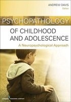 Psychopathology of Childhood and Adolescence - A Neuropsychological Approach (Paperback) - Andrew S Davis Photo