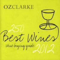  250 Best Wines 2012 - Wine Buying Guide (Paperback) - Oz Clarke Photo