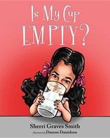 Is My Cup Empty? (Hardcover) - Sherri Graves Smith Photo