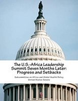 The U.S.-Africa Leadership Summit Seven Months Later - Progress and Setbacks (Paperback) - Subcommittee on Africa and Global Health Photo