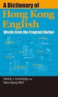 A Dictionary of Hong Kong English - Words from the Fragrant Harbor (Paperback) - Patrick J Cummings Photo