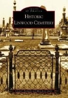 Historic Linwood Cemetery (Paperback) - Linda J Kennedy Photo