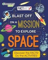 Discovery Kids Blast Off on a Mission to Explore Space - Discover the Facts! Do the Activities! (Paperback) - Tom Jackson Photo