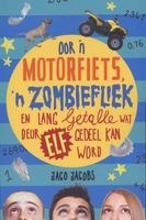 Oor 'n Motorfiets, 'n Zombiefliek (Afrikaans, Paperback) - Jaco Jacobs Photo