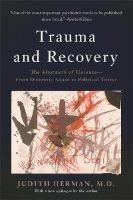Trauma and Recovery - The Aftermath of Violence--from Domestic Abuse to Political Terror (Paperback) - Judith Lewis Herman Photo