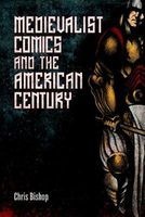 Medievalist Comics and the American Century (Hardcover) - Chris Bishop Photo