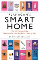 Flanagan's Smart Home - The 98 Essentials for Starting Out, Starting Over, Scaling Back (Paperback) - Barbara Flanagan Photo
