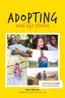 Adopting - Real Life Stories (Paperback) - Ann Morris Photo