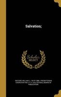 Salvation; (Hardcover) - William J 1810 1888 McCord Photo