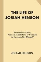 The Life of  - Formerly a Slave, Now an Inhabitant of Canada as Narrated by Himself (Paperback) - Josiah Henson Photo