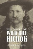 The West of Wild Bill Hickok (Paperback, New edition) - Joseph G Rosa Photo