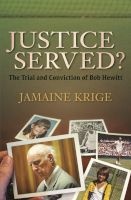 Justice Served? - The Trial And Conviction Of Bob Hewitt (Paperback) - Jamaine Krige Photo