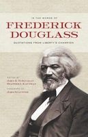 In the Words of  - Quotations from Liberty's Champion (Hardcover) - Frederick Douglass Photo